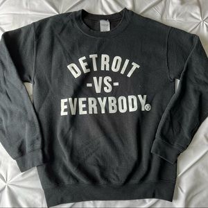 Detroit vs Everybody Sweatshirt